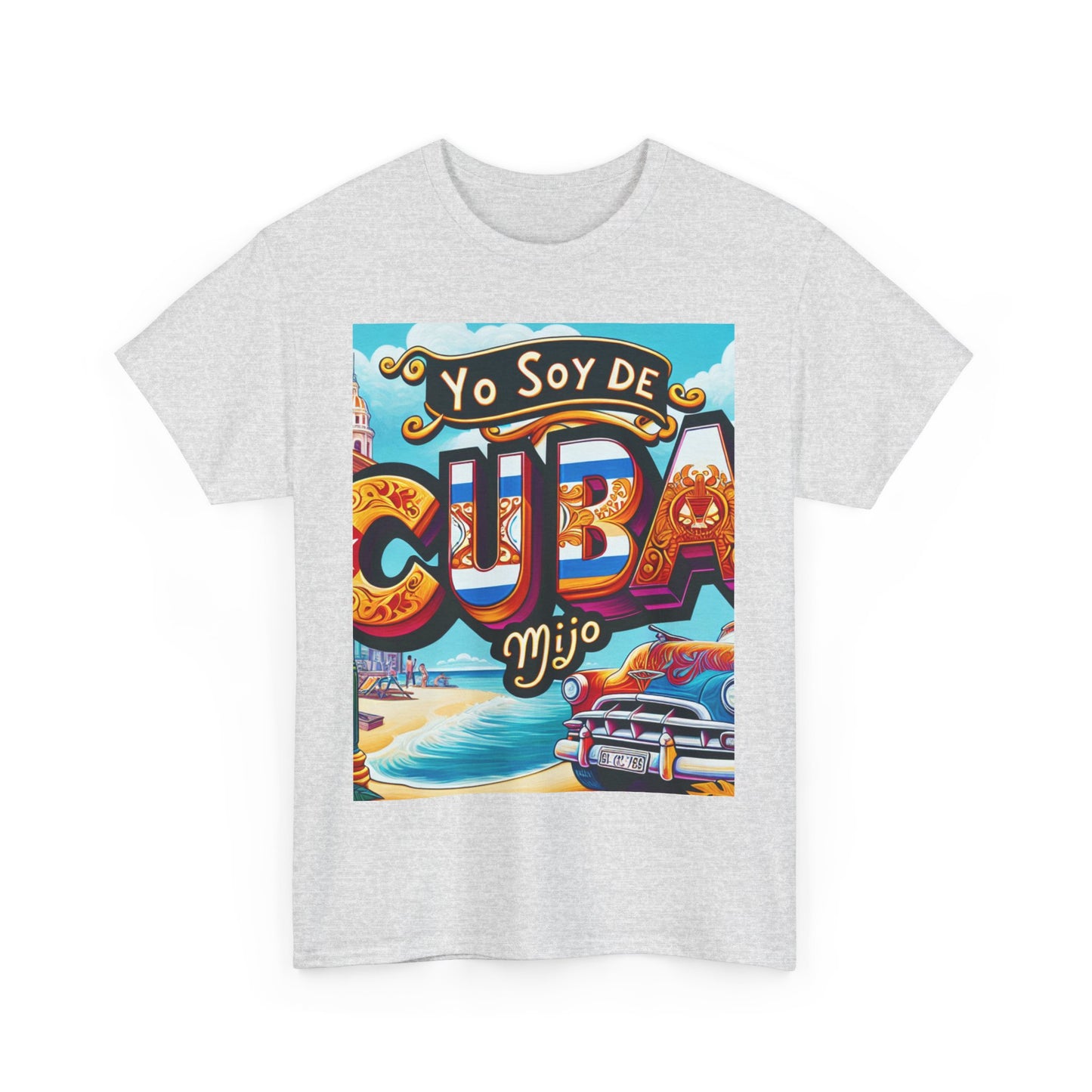 Unisex Heavy Cotton Tee, yo soy de cuba mijo, frase cubana, orgullo cubano, cuba, asere que bola, camisetas cubanas