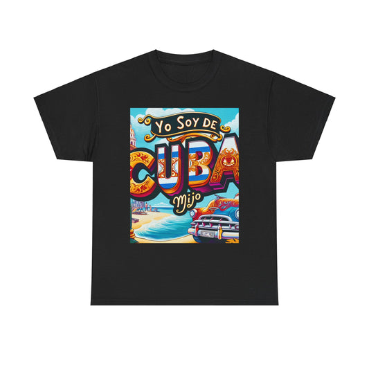 Unisex Heavy Cotton Tee, yo soy de cuba mijo, frase cubana, orgullo cubano, cuba, asere que bola, camisetas cubanas