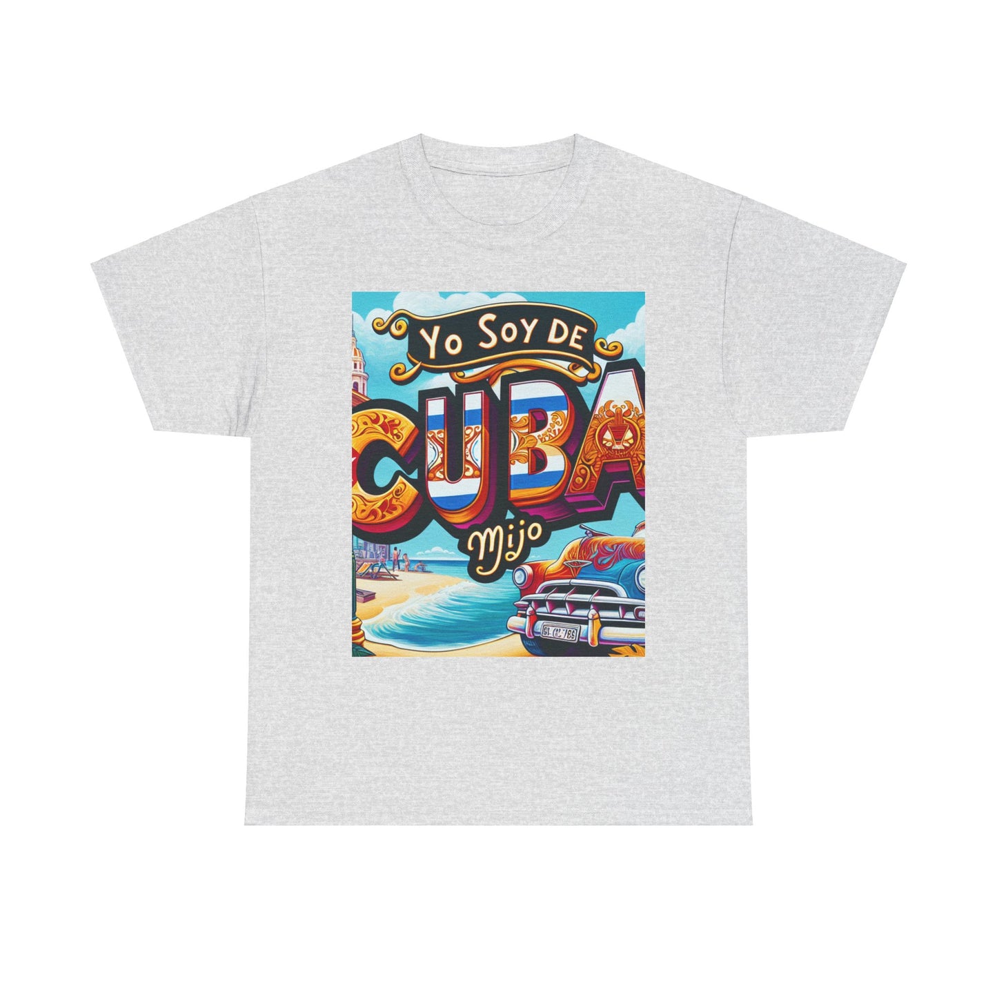 Unisex Heavy Cotton Tee, yo soy de cuba mijo, frase cubana, orgullo cubano, cuba, asere que bola, camisetas cubanas